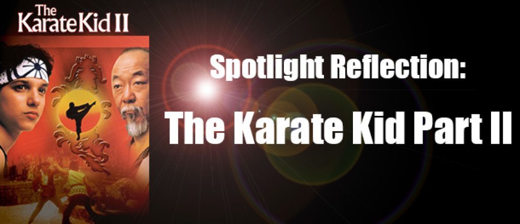 Analyzing The Themes And Lessons In The Karate Kid Part II Analyzing The Themes And Lessons In The Karate Kid Part II