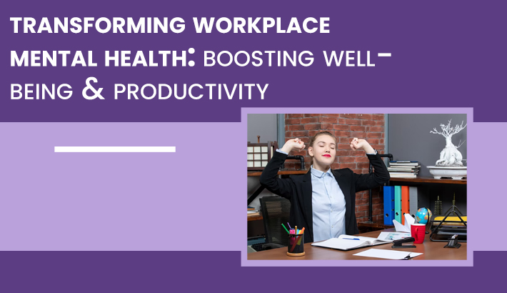 Boosting Workplace Productivity Through Effective Mental Health Policies Boosting Workplace Productivity Through Effective Mental Health Policies