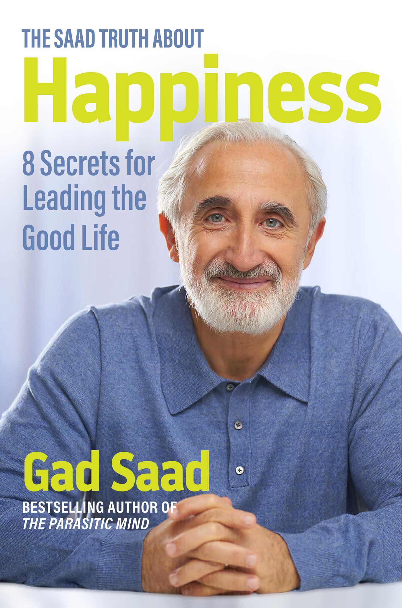 Building Your Good Life: Strategies For Happiness And Wellbeing Building Your Good Life: Strategies For Happiness And Wellbeing