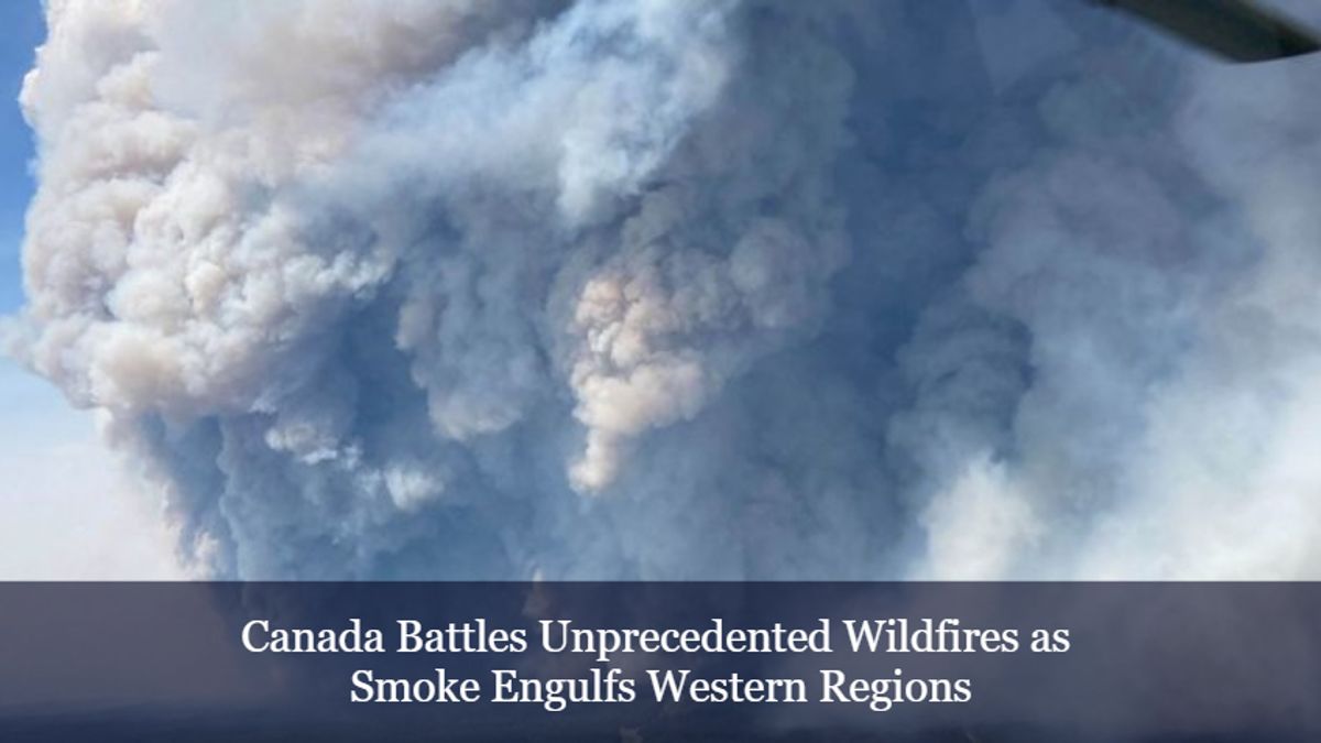 Canadian Wildfires: Unprecedented Evacuations And Transborder Smoke Impact Canadian Wildfires: Unprecedented Evacuations And Transborder Smoke Impact
