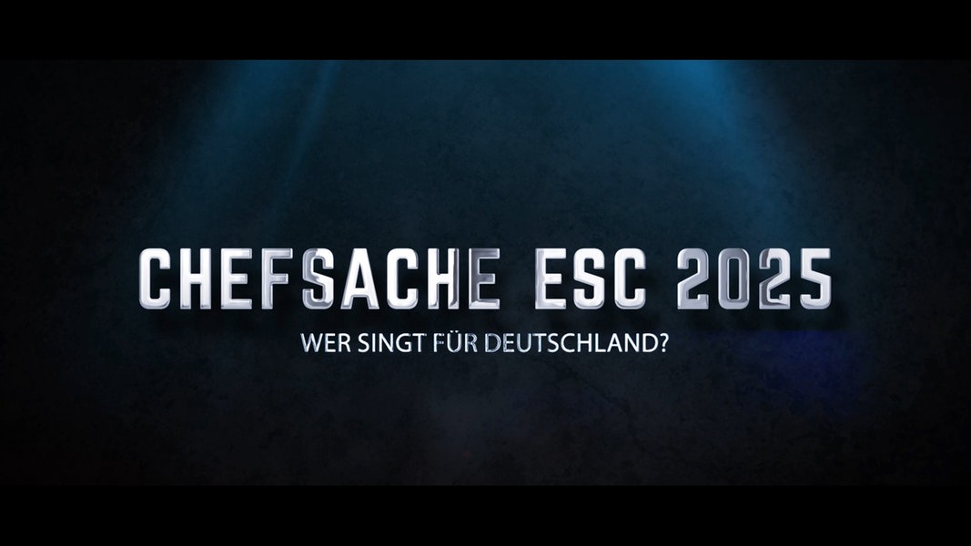 Chefsache ESC 2025: Sonderedition Gestartet! Chefsache ESC 2025: Sonderedition Gestartet!