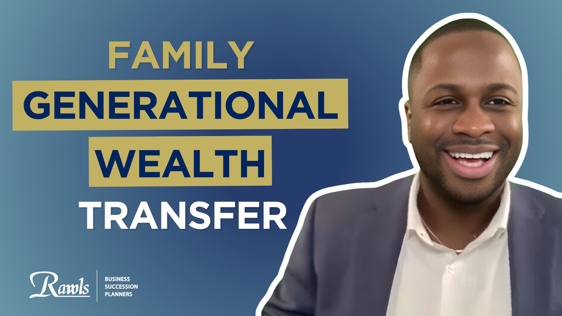 Effective Succession Planning For Multi-Generational Wealth Effective Succession Planning For Multi-Generational Wealth