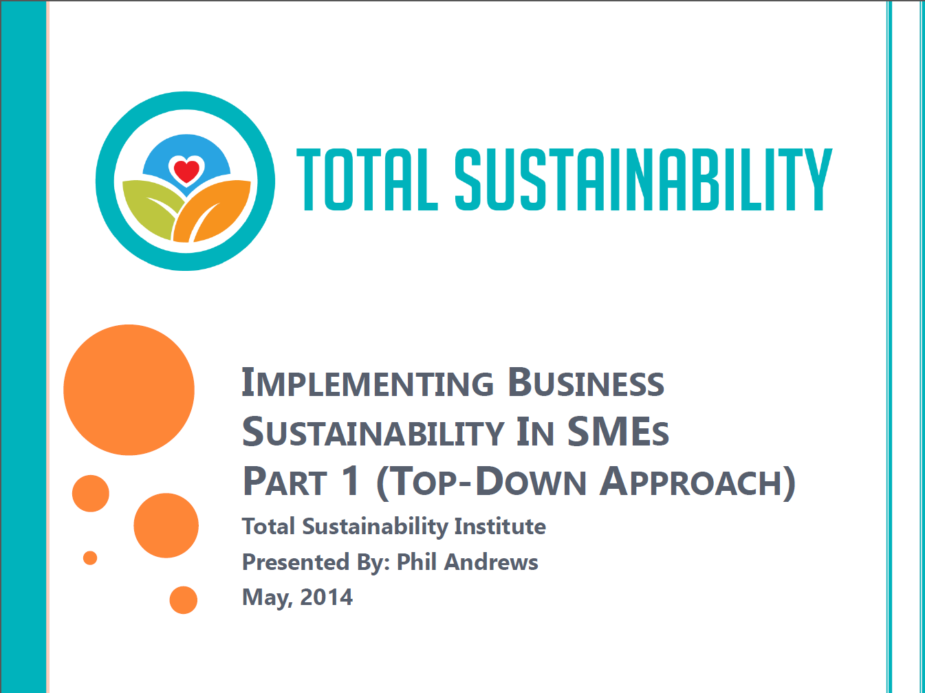 Funding Sustainability Initiatives For Small And Medium-Sized Enterprises (SMEs) Funding Sustainability Initiatives For Small And Medium-Sized Enterprises (SMEs)