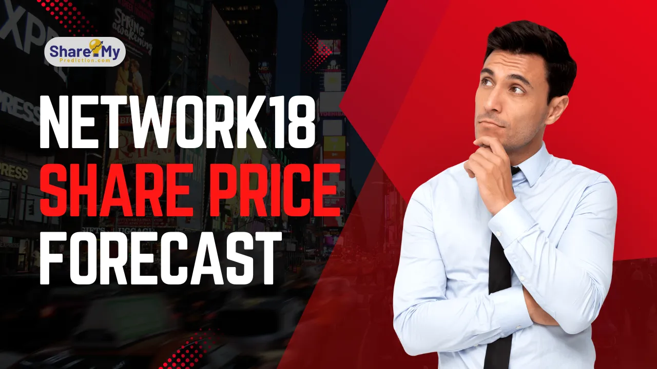 Network18 Media & Investments Share Price Today (21 Apr 2025): Live NSE/BSE Rates, Analysis & Forecasts Network18 Media & Investments Share Price Today (21 Apr 2025): Live NSE/BSE Rates, Analysis & Forecasts