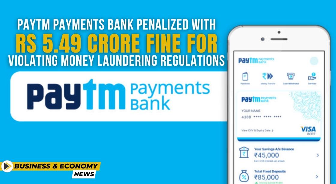 Paytm Payments Bank Penalized ₹5.45 Crore By FIU-IND For Money Laundering Violations Paytm Payments Bank Penalized ₹5.45 Crore By FIU-IND For Money Laundering Violations