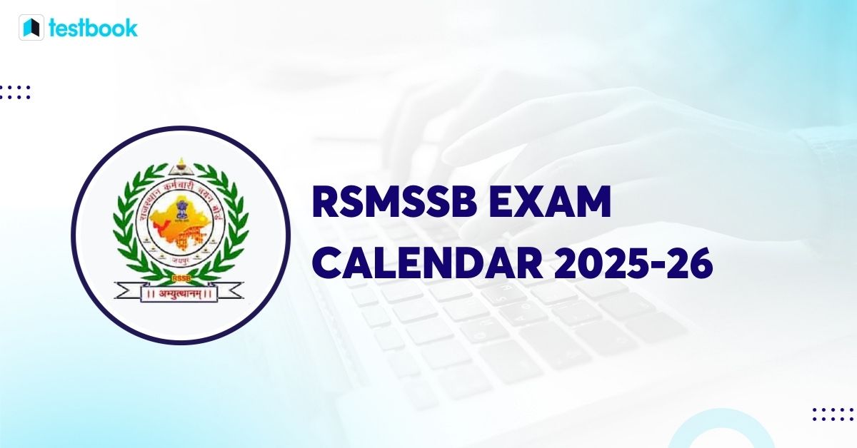RSMSSB Exam Calendar 2025-26: Plan Your Preparation Strategy Now RSMSSB Exam Calendar 2025-26: Plan Your Preparation Strategy Now