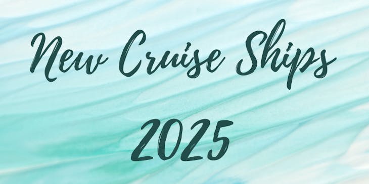 The Biggest & Best Cruise Ships Launching In 2025 The Biggest & Best Cruise Ships Launching In 2025